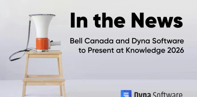 Bell Canada and Dyna Software to present at Knowledge 2026