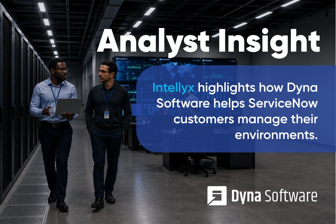 Analyst Insight: Dyna Software ServiceNow platform governance