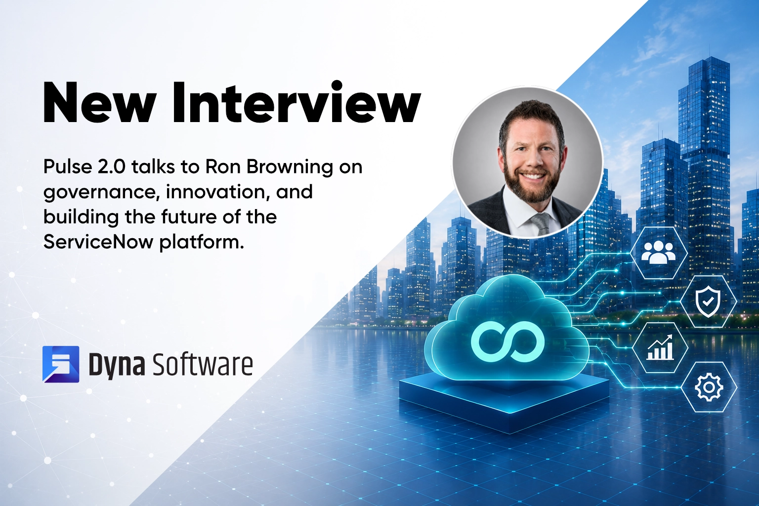 Pulse 2.0 interview with Ron Browning, CEO of Dyna Software. Agentic AI for ServiceNow